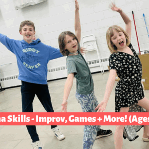 Drama Skills - Improv, Games & More!