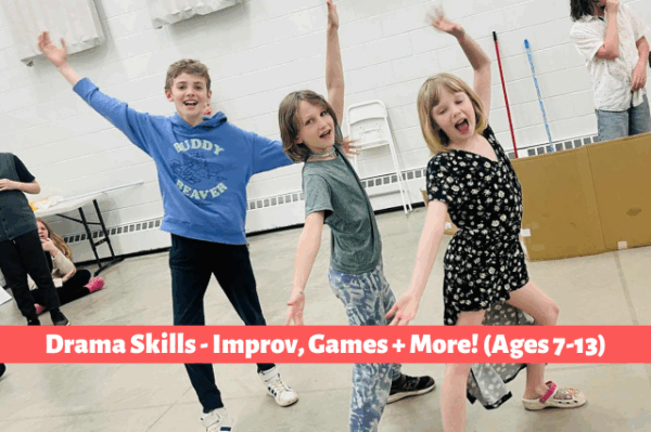 Drama Skills - Improv, Games & More!